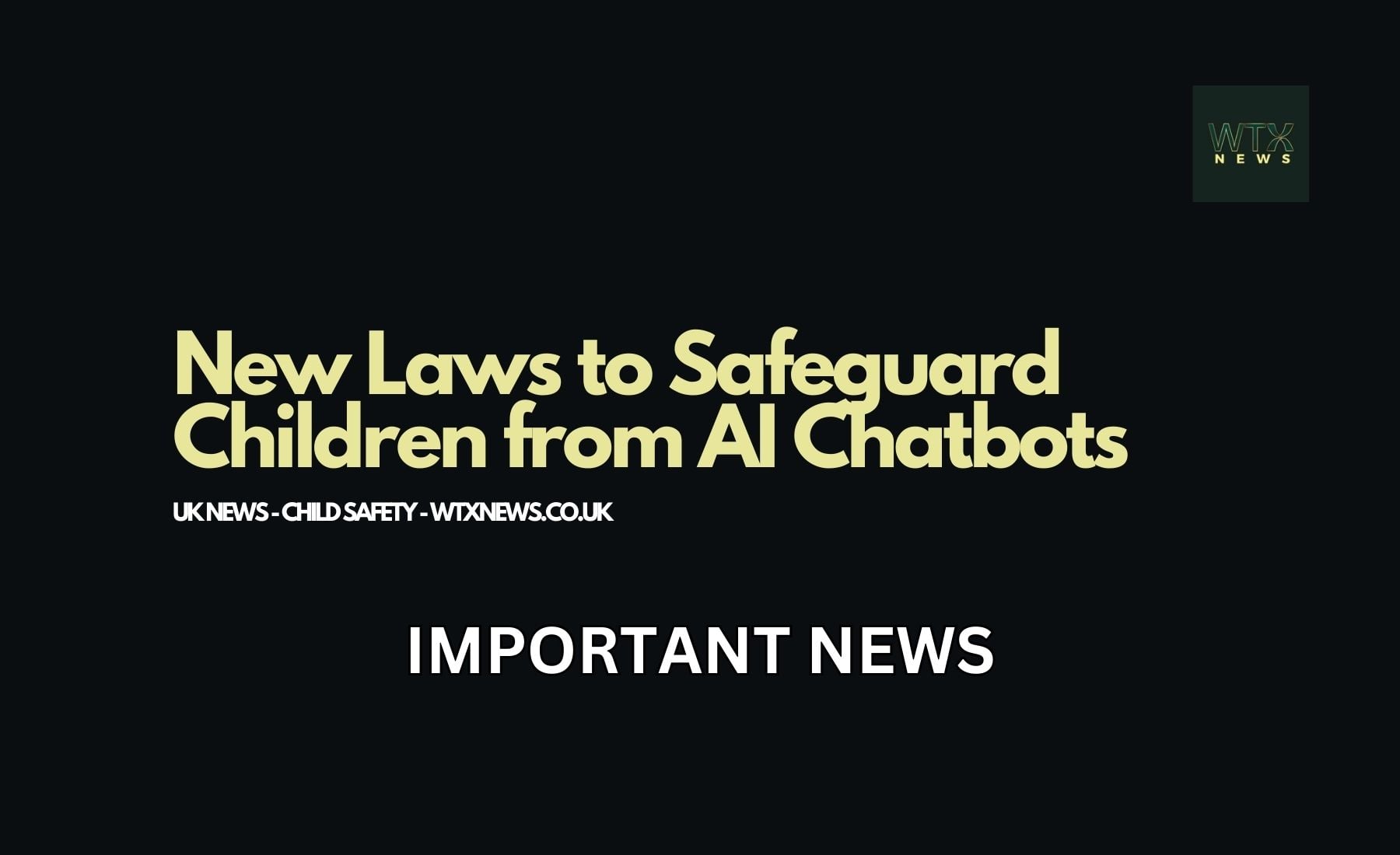 New Laws to Safeguard Children from AI Chatbots